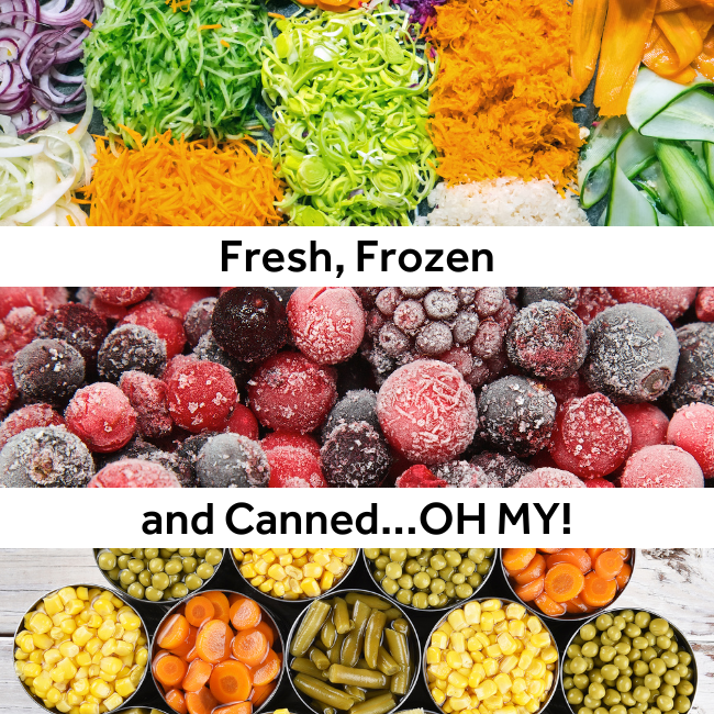 Fresh Frozen and Canned OH MY